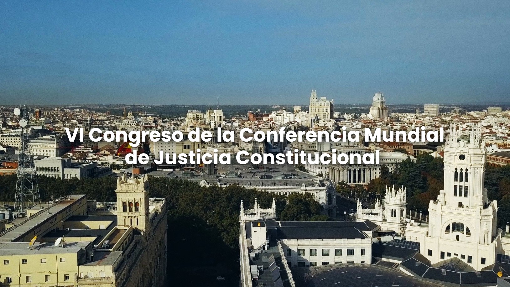VI Congreso de la Conferencia Mundial de Justicia Constitucional - Madrid, del 28 al 31 de octubre 2025